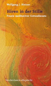 Hören in der Stille - Wolfgang J Bittner - E-Book