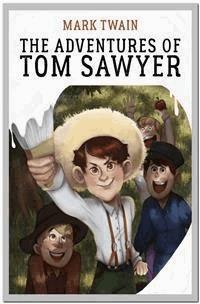The Adventures of Tom Sawyer - Mark Twain - E-Book