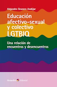 Educación afectivo-sexual y colectivo LGTBIQ - Alejandro Granero Andújar - E-Book