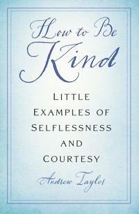 How to Be Kind - Andrew Taylor - E-Book