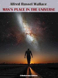 Man’s Place in the Universe - Alfred Russel Wallace - E-Book