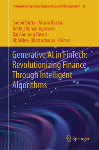 Generative AI in FinTech: Revolutionizing Finance Through Intelligent Algorithms -  - E-Book