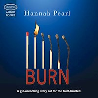 Burn - Hannah Pearl - Hörbuch