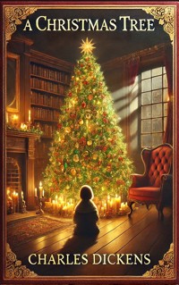 A Christmas Tree - Charles Dickens. - E-Book