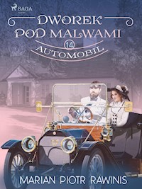 Dworek pod Malwami 14 - Automobil - Marian Piotr Rawinis - E-Book