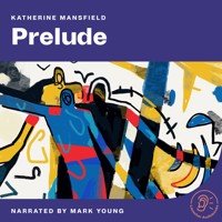 Prelude - Katherine Mansfield - Hörbuch