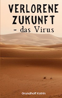 Verlorene Zukunft - Katrin Grundhoff - E-Book