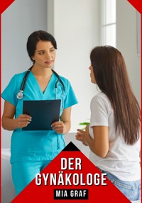 Der Gynäkologe - Mia Graf - E-Book