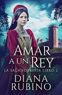 Amar a un Rey - Diana Rubino - E-Book