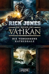 DIE VERGESSENE KATHEDRALE (Die Ritter des Vatikan 7) - Rick Jones - E-Book + Hörbuch