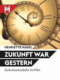 Zukunft war gestern - Henriette Nagel - E-Book
