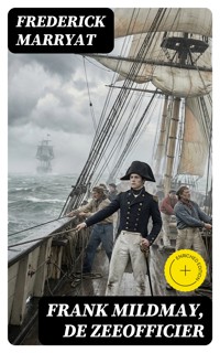 Frank Mildmay, De zeeofficier - Frederick Marryat - E-Book