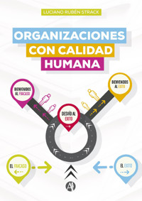 Organizaciones con calidad humana - Luciano Ruben Strack - E-Book