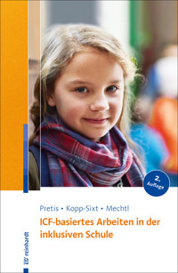 ICF-basiertes Arbeiten in der inklusiven Schule - Manfred Pretis - E-Book