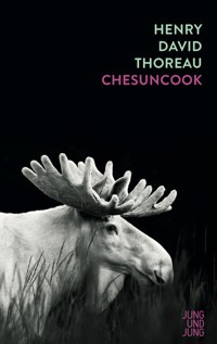 Chesuncook - Henry David Thoreau - E-Book