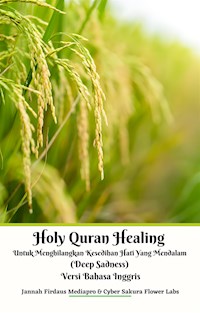 Holy Quran Healing Untuk Menghilangkan Kesedihan Hati Yang Mendalam (Deep Sadness) Versi Bahasa Inggris - Jannah Firdaus Mediapro - E-Book