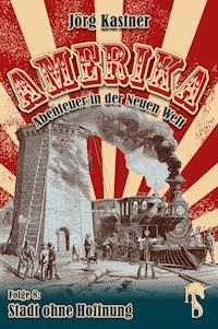 Stadt ohne Hoffnung - Jörg Kastner - E-Book