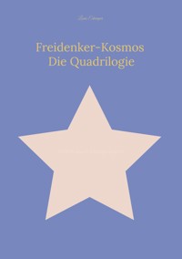 Freidenker-Kosmos: Die Quadrilogie - Louis Eikemper - E-Book