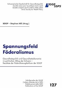 Spannungsfeld Föderalismus - Stephan Hill (Hrsg.) - E-Book