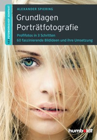 Grundlagen Porträtfotografie - Alexander Spiering - E-Book