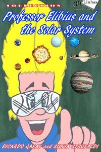 Professor Elibius and the solar system - Ricardo Garay - E-Book
