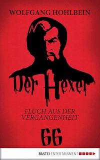 Der Hexer 66 - Wolfgang Hohlbein - E-Book