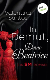 In Demut, Deine Beatrice - Valentina Santos - E-Book