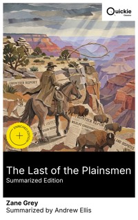 The Last of the Plainsmen (Summarized Edition) - Zane Grey - E-Book