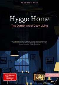 Hygge Home: The Danish Art of Cozy Living - Artemis Saage - E-Book