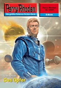 Perry Rhodan 2499: Das Opfer - Uwe Anton - E-Book + Hörbuch