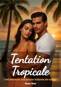 Tentation Tropicale - Rosa Star - E-Book