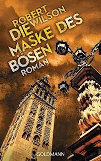 Die Maske des Bösen - Robert Wilson - E-Book