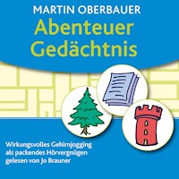 Abenteuer Gedächtnis - Martin Oberbauer - Hörbuch