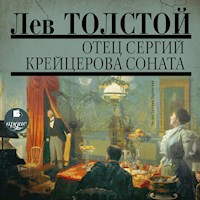 Отец Сергий. Крейцерова соната - Lev Tolstoj - Hörbuch