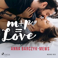 M+P=LOVE - Anna Barczyk-Mews - Hörbuch
