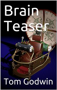 Brain Teaser - Tom Godwin - E-Book
