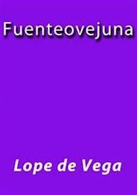 Fuenteovejuna - Lope De Vega - E-Book