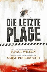 DIE LETZTE PLAGE - F. Paul Wilson - E-Book