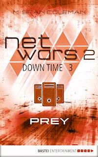 netwars 2 - Down Time 3: Prey - M. Sean Coleman - E-Book
