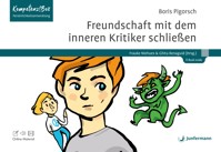 Freundschaft mit dem inneren Kritiker schließen - Boris Pigorsch - E-Book