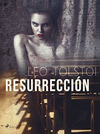 Resurrección - Leo Tolstoi - E-Book