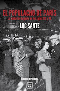 El populacho de París - Luc Sante - E-Book