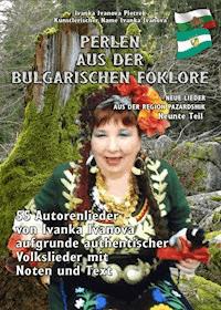 PERLEN AUS DER BULGARISCHEN FO LKLORE - Neunte Teil - Ivanka Ivanova Pietrek - E-Book