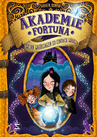 Akademie Fortuna - Wenn Wahrsagen so einfach wäre - Sarah M. Kempen - E-Book