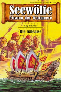 Seewölfe - Piraten der Weltmeere 570 - Roy Palmer - E-Book