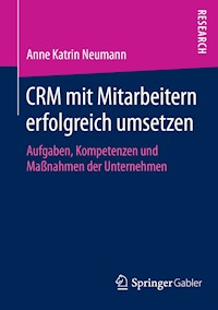 CRM mit Mitarbeitern erfolgreich umsetzen - Anne Katrin Neumann - E-Book
