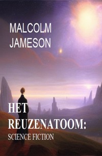 Het reuzenatoom: science fiction - Malcolm Jameson - E-Book