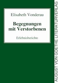 Begegnungen mit Verstorbenen - Elisabeth Vonderau - E-Book