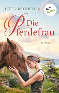Die Pferdefrau - Jutta Beyrichen - E-Book