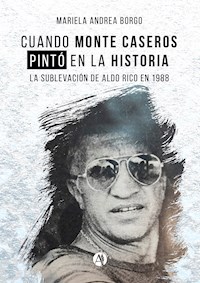 Cuando Monte Caseros pintó en la historia - Mariela Andrea Borgo - E-Book